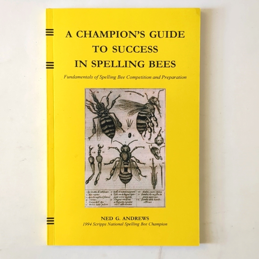 A Champion's Guide To Success In Spelling Bees